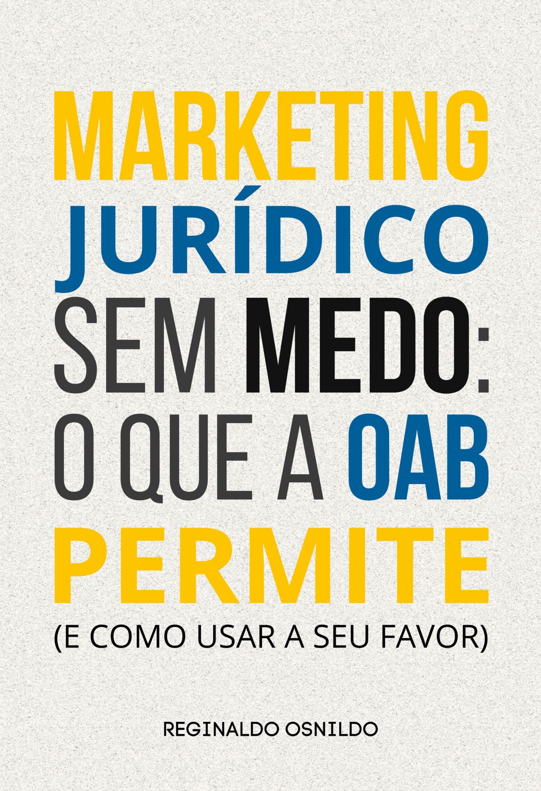 Marketing jurídico sem medo: o que a OAB permite (e como usar a seu favor)